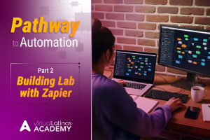 Pathway to Automation – Part 2: Building Lab with Zapier
