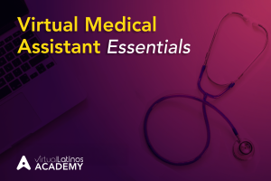 Virtual Medical Assistant Essentials