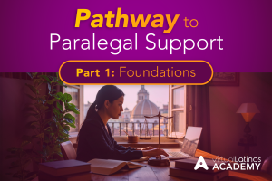 Pathway to Paralegal Support – Part 1